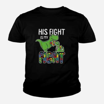 His Fight Is My Fight Awareness Trex Dad Mom Gift Kid T-Shirt - Seseable
