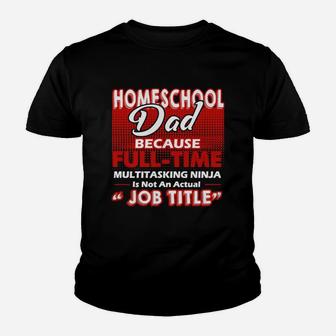 Homeschool Dad Shirt T-shirt Kid T-Shirt - Seseable