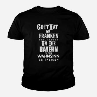 Humorvolles Franken Kinder Tshirt, Bayern Wahnsinn Spruch - Seseable