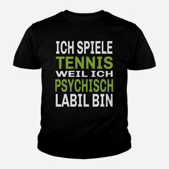 Humorvolles Tennis Kinder Tshirt Ich spiele, weil psychisch labil – Schwarz - Seseable
