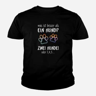 Hunde Was Ist Ein Besseres  Kinder T-Shirt - Seseable