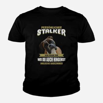 Hunde-Liebhaber Kinder Tshirt Persönlicher Stalker mit Hundespruch - Seseable