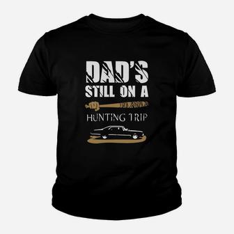 Hunting - Dads Still On Hunting Trip Kid T-Shirt - Seseable