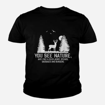 Hunting You See Nature Funny Hunting Gifts Kid T-Shirt - Seseable
