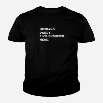 Husband Daddy Civil Engineer Hero Fathers Day Shirt Kid T-Shirt - Seseable