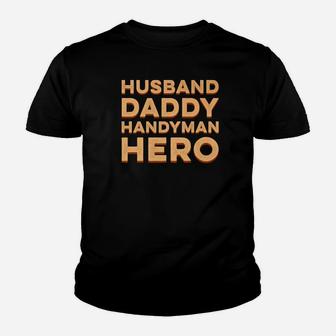 Husband Daddy Handyman Hero Funny Gift Family Dad Men Kid T-Shirt - Seseable
