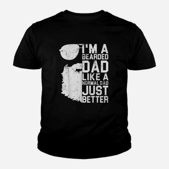 I Am A Bearded Dad Like A Normal Dad Just Better Kid T-Shirt - Seseable