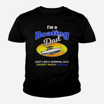 I Am A Boating Dad Funny T Shirt T-shirt Kid T-Shirt - Seseable