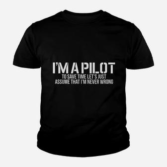 I Am A Pilot To Save Time | Never Wrong Aviation Kid T-Shirt - Seseable