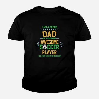 I Am A Proud Dad Of A Soccer Player Soccer Daddy Gif Kid T-Shirt - Seseable