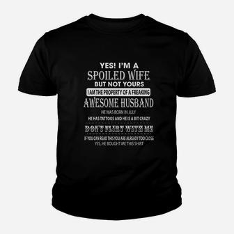 I Am A Spoiled Wife My Husband Was Born In July Kid T-Shirt - Seseable