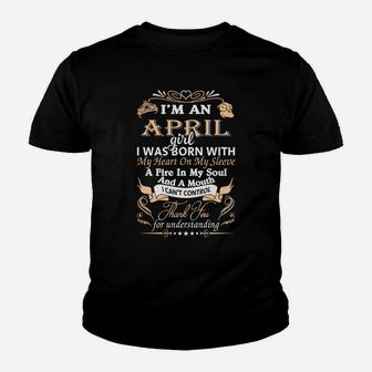 I Am An April Girl I Was Born With My Heart On My Sleeve Youth T-shirt - Seseable