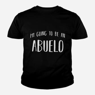 I Am Going To Be An Abuelo Spanish Future Grandfather Kid T-Shirt - Seseable