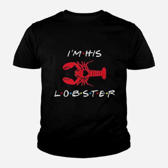 I Am His Lobster Matching Couple Valentine's Day Gift Kid T-Shirt - Seseable