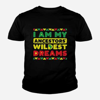 I Am My Ancestors Wildest Dreams Vintage Black History Kid T-Shirt - Seseable
