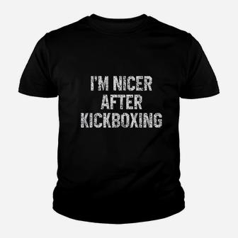 I Am Nicer After Kickboxing Funny Kickbox Saying Martial Arts Youth T-shirt - Seseable