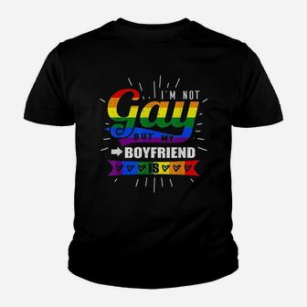 I Am Not Gay But My Boyfriend Is Kid T-Shirt - Seseable