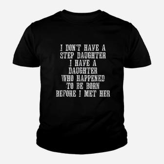 I Dont Have Stepdaughter Funny Gift For Stepdad Kid T-Shirt - Seseable