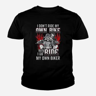 I Dont Ride My Own Bike But I Do Ride My Own Biker Kid T-Shirt - Seseable