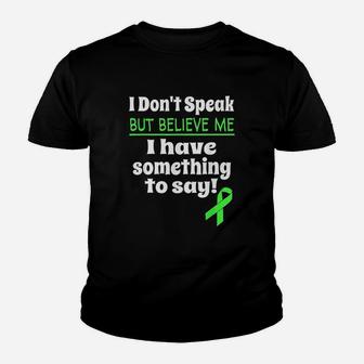 I Dont Speak But Believe Me I Have Something To Say Kid T-Shirt - Seseable