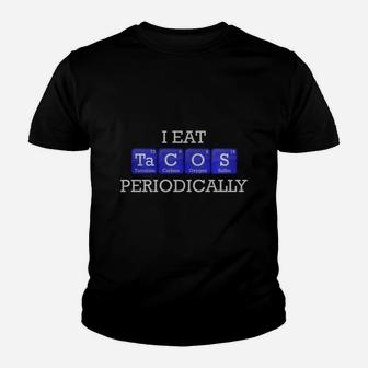 I Eat Tacos Periodically Mexican Food Periodic Table Science Youth T-shirt - Seseable