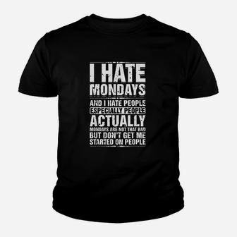 I Hate Mondays And I Hate People Especially People Kid T-Shirt - Seseable