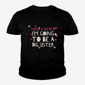 I Have A Secret I Am Going To Be A Big Sister Kid T-Shirt - Seseable