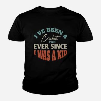 I Have Been A Cricket Fan Ever Since I Was A Kid Sport Lovers Kid T-Shirt - Seseable