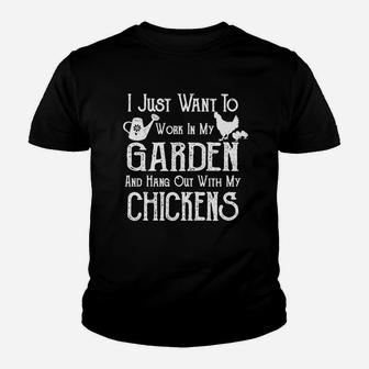 I Just Want To Work In My Garden And Hang Out With My Chickens - Farming Gardening Kid T-Shirt - Seseable