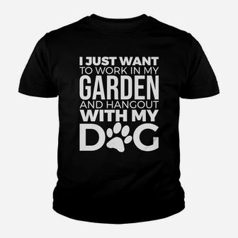 I Just Want To Work In My Garden Hang Out With My Dog Gift Kid T-Shirt - Seseable