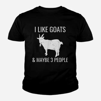 I Like Goats Maybe 3 People Funny Farm Introvert Kid T-Shirt