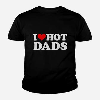 I Love Hot Dads I Heart Love Dads Red Heart Kid T-Shirt - Seseable