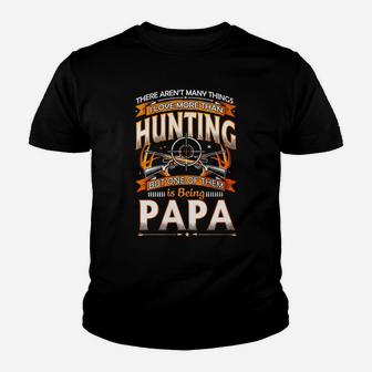 I Love Hunting And Being Papa, dad birthday gifts Kid T-Shirt - Seseable