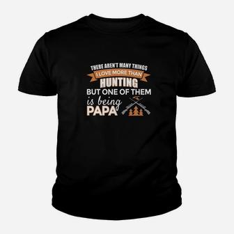 I Love Hunting But I Love Being A Papa More Kid T-Shirt - Seseable
