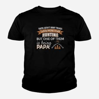 I Love Hunting But I Love Being A Papa Most Kid T-Shirt - Seseable