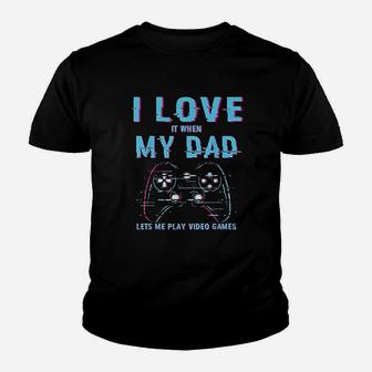 I Love My Dad Gamer Video Games Player Funny Gaming Boys Kid T-Shirt - Seseable