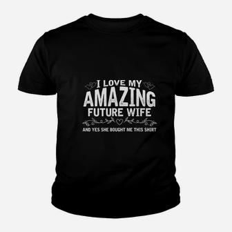 I Love My Future Wife Engaged Fiance Bought Me This Kid T-Shirt - Seseable
