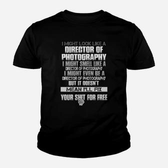 I Might Look Like A Director Of Photography Kid T-Shirt - Seseable