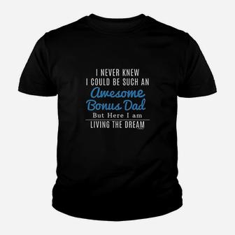 I Never Knew I Could Be Such An Awesome Bonus Dad Kid T-Shirt - Seseable
