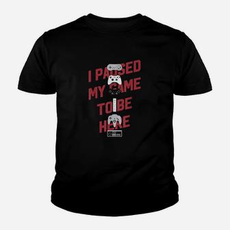 I Paused My Game To Be Here Boys Funny Gamer Video Game Kid T-Shirt - Seseable