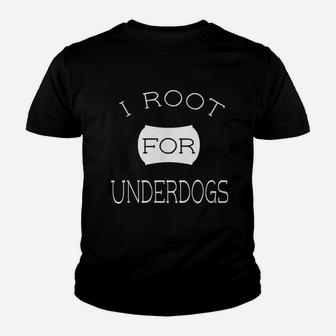 I Root For Underdogss Kid T-Shirt - Seseable