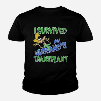 I Survived My Husband's Transplant Funny Wife Caregiver Kid T-Shirt - Seseable