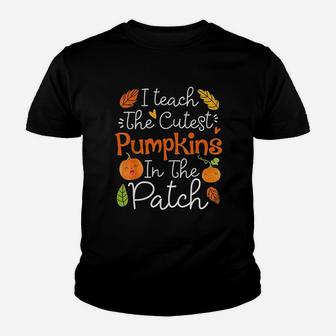 I Teach The Cutest Pumpkins In The Patch Halloween Teacher Kid T-Shirt - Seseable