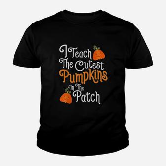 I Teach The Cutest Pumpkins In The Patch Teacher Halloween Kid T-Shirt - Seseable