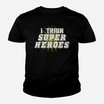I Train Superheroes Kid T-Shirt - Seseable