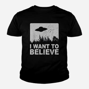 I Want To Believe I Aliens Ufo Area 51 Roswell Youth T-shirt - Seseable
