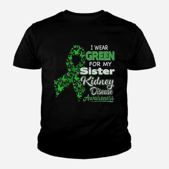 I Wear Green For My Sister Kidney Disease Awareness Kid T-Shirt - Seseable