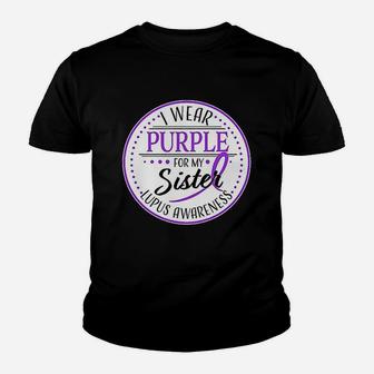 I Wear Purple For My Sister Lupus Awareness Kid T-Shirt - Seseable