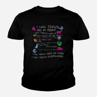 I Will Teach On A Boat A Goat I Will Teach Everywhere Kid T-Shirt - Seseable