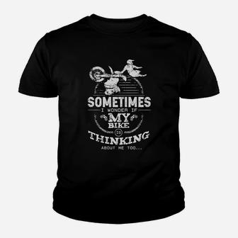 I Wonder If My Bike Is Thinking About Me Too Dirtbike Shirt Kid T-Shirt - Seseable